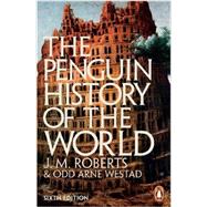 The Penguin History of the World Sixth Edition by Roberts, J. M.; Westad, Odd Arne, 9781846144431