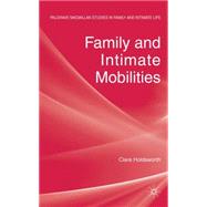 Family and Intimate Mobilities by Holdsworth, Clare, 9780230594432