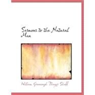 Sermons to the Natural Man by Shedd, William Greenough Thayer, 9780554564432