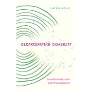 Decarcerating Disability by Ben-moshe, Liat, 9781517904432