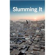 Slumming It by Frenzel, Fabian, 9781783604432