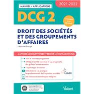 DCG 2 - Droit des socits et des groupements d'affaires : Manuel et Applications 2021-2022 by Delphine Burgl, 9782311404432