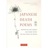 Japanese Death Poems by Hoffmann, Yoel, 9784805314432