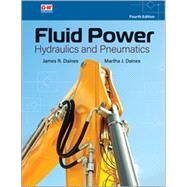 Fluid Power: Hydraulics and Pneumatics, 4th Edition by James R. Daines and Martha J. Daines, 9798888174432