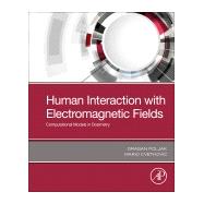 Human Interaction With Electromagnetic Fields by Poljak, Dragan; Cvetkovic, Mario, 9780128164433