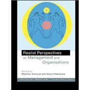 Realist Perspectives on Management and Organisations by Ackroyd, Stephen; Fleetwood, Steve, 9780203164433