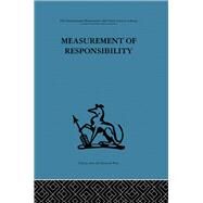 Measurement of Responsibility: A study of work, payment, and individual capacity by Jaques,Elliott;Jaques,Elliott, 9780415264433