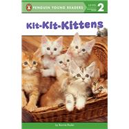 Kit-Kit-Kittens by Bader, Bonnie, 9780448484433