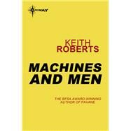 Machines and Men by Keith Roberts, 9780575104433