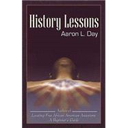 History Lessons by Day, Aaron L., 9780741424433