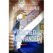 Coached Red-Handed by Laurie, Victoria, 9781496734433