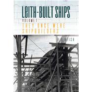 Leith-built Ships by Neish, R O., 9781849954433