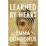 Learned by Heart by Donoghue, Emma, 9780316564434