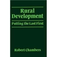 Rural Development Putting the last first by Chambers, R.; Chambers, Robert, 9780582644434