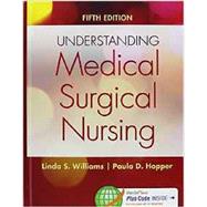 Understanding Medical Surgical Nursing by Williams, Linda S., R.N.; Hopper, Paula D., R.N., 9780803644434