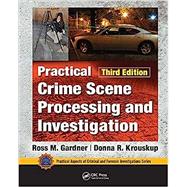 Practical Crime Scene Processing and Investigation by Gardner, Ross M.; Krouskup, Donna, 9781032094434