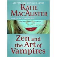 Zen and the Art of Vampires by MacAlister, Katie, 9781410414434