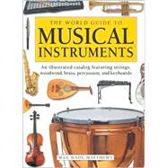 The World Guide to Musical Instruments by Wade-Matthews, Max, 9781842154434