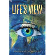 Life's View by Jennifer Madison Potter, 9781984584434