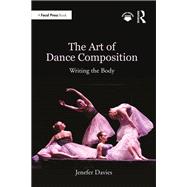 The Art of Dance Composition by Jenefer Davies, 9780367424435