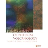 Fundamentals of Physical Volcanology by Parfitt, Liz; Wilson, Lionel, 9780632054435