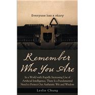 Remember Who You Are by Chung, Leslie, 9781504314435