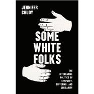 Some White Folks by Jennifer Chudy, 9780226834436