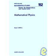 Mathematical Physics by Carroll, Robert Wayne, 9780444704436