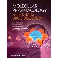 Molecular Pharmacology From DNA to Drug Discovery by Dickenson , John; Freeman, Fiona; Lloyd Mills, Chris; Thode, Christian; Sivasubramaniam, Shiva, 9780470684436