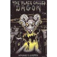 The Place Called Dagon by Gorman, Herbert, 9780972164436