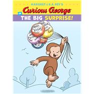 Curious George in the Big Surprise! by Charlesworth, Liza; Artful Doodlers Ltd., 9781328874436