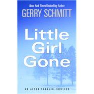 Little Girl Gone by Schmitt, Gerry, 9781410494436