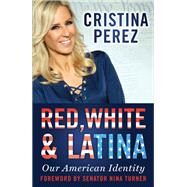 Red, White and Latina by Prez, Cristina, 9781683504436