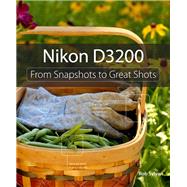 Nikon D3200  From Snapshots to Great Shots by Sylvan, Rob, 9780321864437