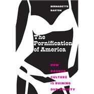 The Pornification of America by Bernadette Barton, 9781479894437