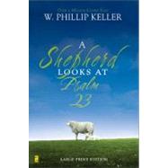 Shepherd Looks at Psalm 23, A by W. Phillip Keller, 9780310274438