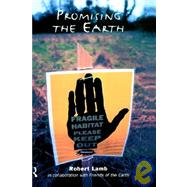 Promising the Earth by Lamb,Robert, 9780415144438