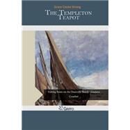 The Templeton Teapot by Strong, Grace Cooke, 9781507594438