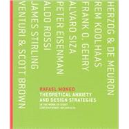 Theoretical Anxiety and Design Strategies in the Work of Eight Contemporary Architects by Moneo, Rafael; Carino, Gina, 9780262134439