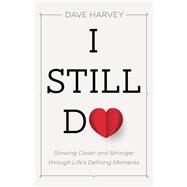 I Still Do by Harvey, Dave, 9780801094439