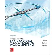 Introduction to Managerial Accounting by Peter C. Brewer, 9781260814439