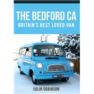 The Bedford CA Britain's Best Loved Van by Dobinson, Colin, 9781445664439