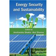 Energy Security and Sustainability by Shukla; Amritanshu, 9781498754439