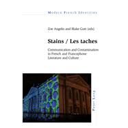 Stains / Les Taches by Angelis, Zoe; Gutt, Blake, 9781787074439