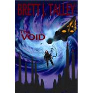The Void by Talley, Brett J., 9781936564439