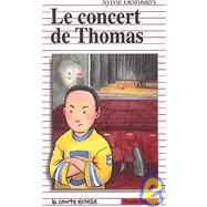 Le Concert De Thomas by Desrosiers, Sylvie; Franson, Leanne, 9782890214439