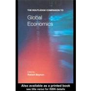 The Routledge Companion to Global Economics by Beynon, Robert, 9780203164440