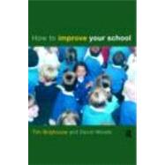 How to Improve Your School by Brighouse,Tim, 9780415194440