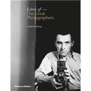 Lives of the Great Photographers by Hacking, Juliet, 9780500544440