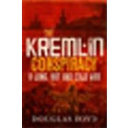 The Kremlin Conspiracy by Boyd, Douglas, 9780711034440